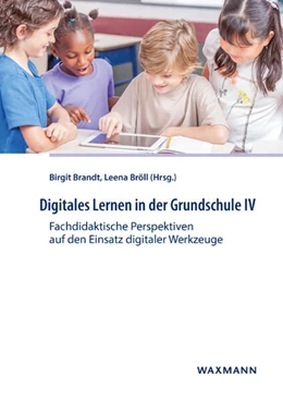 Abbildung von Brandt / Bröll | Digitales Lernen in der Grundschule IV | 1. Auflage | 2024 | beck-shop.de