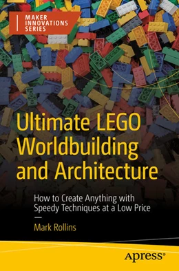 Abbildung von Rollins | Ultimate LEGO Worldbuilding and Architecture | 1. Auflage | 2024 | beck-shop.de