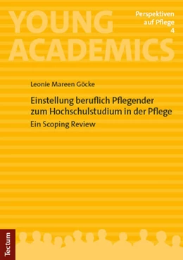 Abbildung von Göcke | Einstellung beruflich Pflegender zum Hochschulstudium in der Pflege | 1. Auflage | 2024 | 4 | beck-shop.de