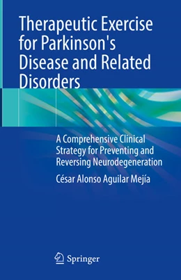 Abbildung von Mejía | Therapeutic Exercise for Parkinson's Disease and Related Disorders | 1. Auflage | 2024 | beck-shop.de