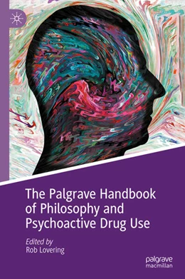 Abbildung von Lovering | The Palgrave Handbook of Philosophy and Psychoactive Drug Use | 1. Auflage | 2024 | beck-shop.de