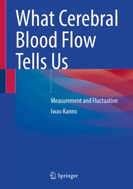 Abbildung von Kanno | What Cerebral Blood Flow Tells Us | 1. Auflage | 2024 | beck-shop.de