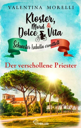 Abbildung von Morelli | Kloster, Mord und Dolce Vita - Der verschollene Priester | 1. Auflage | 2025 | beck-shop.de