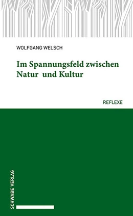 Abbildung von Welsch | Im Spannungsfeld zwischen Natur und Kultur | 1. Auflage | 2024 | beck-shop.de