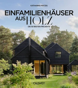 Abbildung von Matzig | Die besten Einfamilienhäuser aus Holz | 1. Auflage | 2024 | beck-shop.de