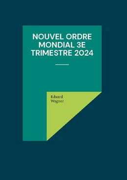 Abbildung von Wagner | Nouvel Ordre Mondial 3e trimestre 2024 | 1. Auflage | 2024 | beck-shop.de