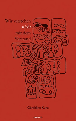 Abbildung von Kunz | Wir verstehen nicht mit dem Verstand | 1. Auflage | 2024 | beck-shop.de