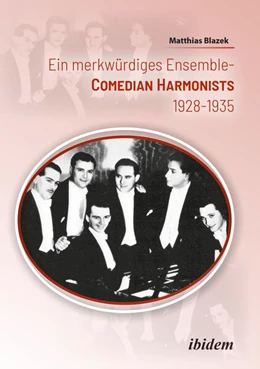 Abbildung von Blazek | Ein merkwürdiges Ensemble: Comedian Harmonists 1928-1935 | 1. Auflage | 2024 | beck-shop.de