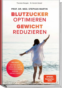 Abbildung von Martin / Dargatz | Blutzucker optimieren. Gewicht reduzieren. | 1. Auflage | 2025 | beck-shop.de