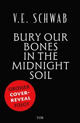 Abbildung von Schwab | Bury Our Bones in the Midnight Soil | 1. Auflage | 2025 | beck-shop.de