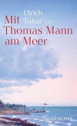 Abbildung von Mann / Tukur | Mit Thomas Mann am Meer | 1. Auflage | 2025 | beck-shop.de
