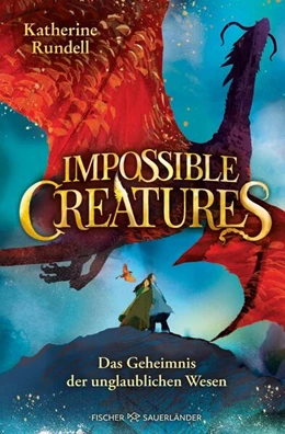 Abbildung von Rundell | Impossible Creatures - Das Geheimnis der unglaublichen Wesen | 1. Auflage | 2025 | beck-shop.de