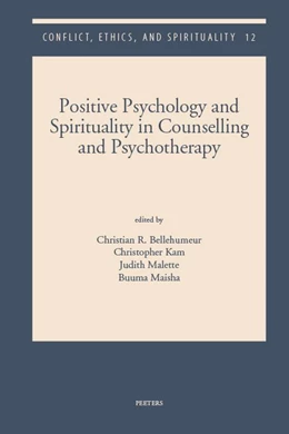 Abbildung von Bellehumeur / Kam | Positive Psychology and Spirituality in Counselling and Psychotherapy | 1. Auflage | 2022 | beck-shop.de