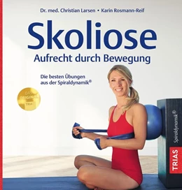 Abbildung von Larsen / Rosmann-Reif | Skoliose - Aufrecht durch Bewegung | 4. Auflage | 2025 | beck-shop.de