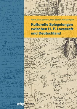 Abbildung von Schmitz / Becker | Kulturelle Spiegelungen zwischen H. P. Lovecraft und Deutschland | 1. Auflage | 2024 | beck-shop.de