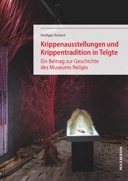 Abbildung von Robert | Krippenausstellungen und Krippentradition in Telgte | 1. Auflage | 2024 | 7 | beck-shop.de