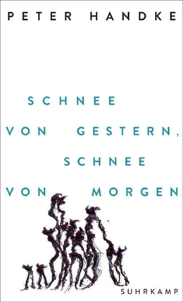 Abbildung von Handke | Schnee von gestern, Schnee von morgen | 1. Auflage | 2025 | beck-shop.de