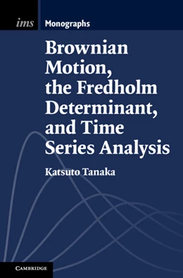 Abbildung von Tanaka | Brownian Motion, the Fredholm Determinant, and Time Series Analysis | 1. Auflage | 2024 | beck-shop.de