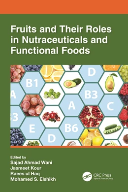 Abbildung von Ahmad Wani / Kour | Fruits and Their Roles in Nutraceuticals and Functional Foods | 1. Auflage | 2024 | beck-shop.de