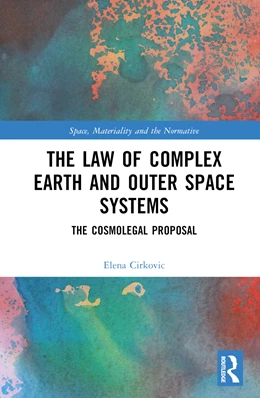 Abbildung von Cirkovic | The Law of Complex Earth and Outer Space Systems | 1. Auflage | 2025 | beck-shop.de