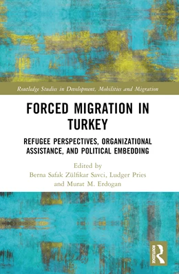 Abbildung von Zulfikar Savci / Pries | Forced Migration in Turkey | 1. Auflage | 2025 | beck-shop.de