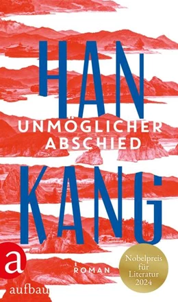 Abbildung von Kang | Unmöglicher Abschied | 1. Auflage | 2024 | beck-shop.de