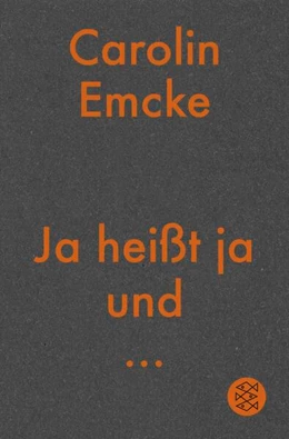 Abbildung von Emcke | Ja heißt ja und ... | 1. Auflage | 2025 | beck-shop.de