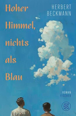 Abbildung von Beckmann | Hoher Himmel, nichts als Blau | 1. Auflage | 2025 | beck-shop.de