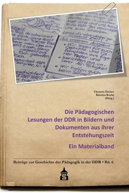 Abbildung von Decker / Koebe | Die Pädagogischen Lesungen der DDR in Bildern und Dokumenten aus ihrer Entstehungszeit | 1. Auflage | 2024 | beck-shop.de