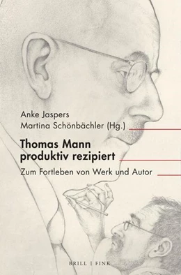 Abbildung von Jaspers / Schönbächler | Thomas Mann produktiv rezipiert | 1. Auflage | 2024 | beck-shop.de