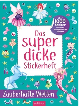Abbildung von Das superdicke Stickerheft - Zauberhafte Welten | 1. Auflage | 2025 | beck-shop.de