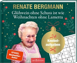 Abbildung von Bergmann | Glühwein ohne Schuss ist wie Weihnachten ohne Lametta | 1. Auflage | 2025 | beck-shop.de
