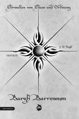 Abbildung von Praßl | Chroniken von Chaos und Ordnung. Band 3: Bargh Barrowson. Chaos | 3. Auflage | 2024 | beck-shop.de