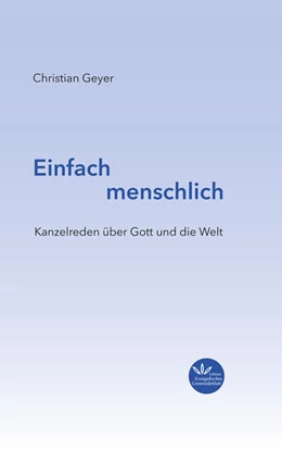 Abbildung von Geyer | Einfach menschlich | 1. Auflage | 2024 | beck-shop.de