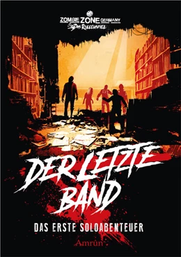 Abbildung von Bayer / Gmyrek | Zombie Zone Germany - Das Rollenspiel: Der letzte Band | 3. Auflage | 2024 | beck-shop.de