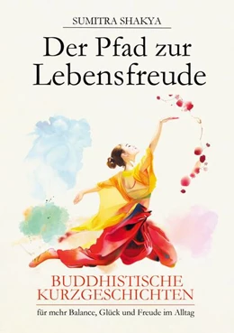 Abbildung von Shakya | Der Pfad zur Lebensfreude | 1. Auflage | 2024 | beck-shop.de