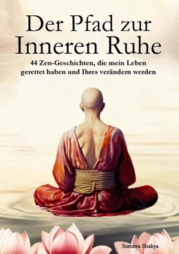 Abbildung von Shakya | Der Pfad zur Inneren Ruhe | 1. Auflage | 2024 | beck-shop.de