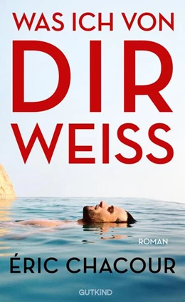 Abbildung von Chacour / de Malafosse | Was ich von dir weiß | 1. Auflage | 2025 | beck-shop.de