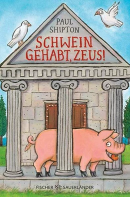 Abbildung von Shipton | Schwein gehabt, Zeus! | 1. Auflage | 2025 | beck-shop.de