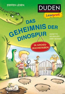 Abbildung von Neubauer | Duden Leseprofi - GROSSBUCHSTABEN: DAS GEHEIMNIS DER DINOSPUR, Erstes Lesen | 1. Auflage | 2025 | beck-shop.de