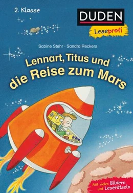 Abbildung von Stehr | Duden Leseprofi - Lennart, Titus und die Reise zum Mars, 2. Klasse | 1. Auflage | 2025 | beck-shop.de