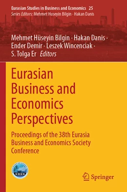 Abbildung von Bilgin / Danis | Eurasian Business and Economics Perspectives | 1. Auflage | 2024 | beck-shop.de