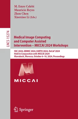 Abbildung von Celebi / Reyes | Medical Image Computing and Computer Assisted Intervention – MICCAI 2024 Workshops | 1. Auflage | 2025 | 15274 | beck-shop.de