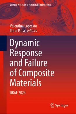 Abbildung von Lopresto / Papa | Dynamic Response and Failure of Composite Materials | 1. Auflage | 2024 | beck-shop.de