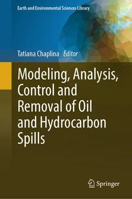 Abbildung von Chaplina | Modeling, Analysis, Control and Removal of Oil and Hydrocarbon Spills | 1. Auflage | 2025 | beck-shop.de