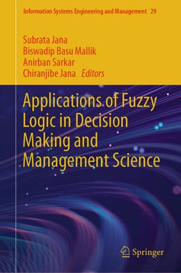 Abbildung von Jana / Mallik | Applications of Fuzzy Logic in Decision Making and Management Science | 1. Auflage | 2025 | 29 | beck-shop.de