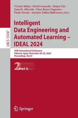 Abbildung von Julian / Camacho | Intelligent Data Engineering and Automated Learning – IDEAL 2024 | 1. Auflage | 2024 | 15347 | beck-shop.de