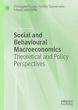 Abbildung von Tsoukis / Tournemaine | Social and Behavioural Macroeconomics | 1. Auflage | 2025 | beck-shop.de