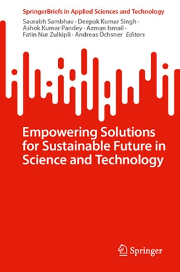 Abbildung von Sambhav / Singh | Empowering Solutions for Sustainable Future in Science and Technology | 1. Auflage | 2025 | beck-shop.de