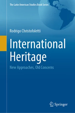 Abbildung von Christofoletti | International Heritage | 1. Auflage | 2025 | beck-shop.de